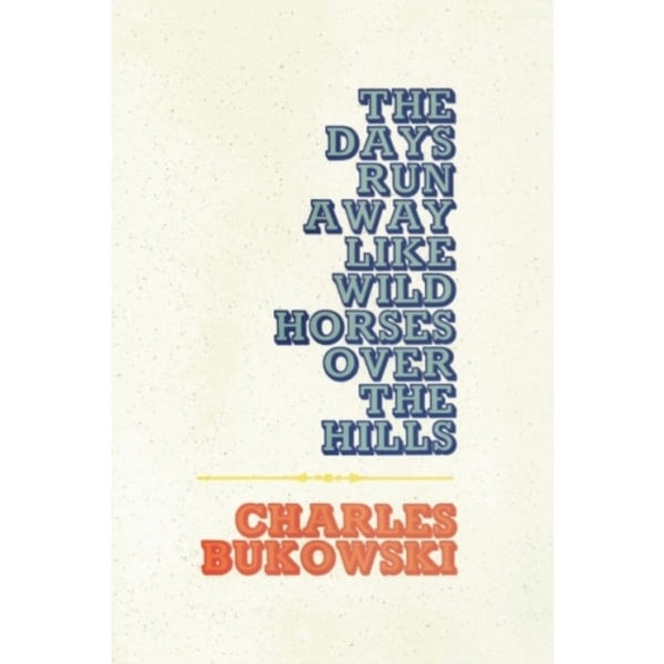 The Days Run Away Like Wild Horses (häftad, eng)