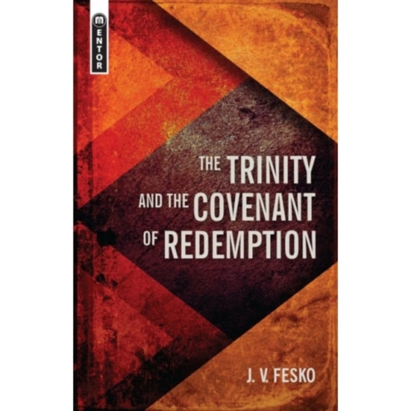 The Trinity And the Covenant of Redemption (inbunden, eng)