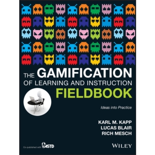The Gamification of Learning and Instruction Fieldbook (häftad, eng)