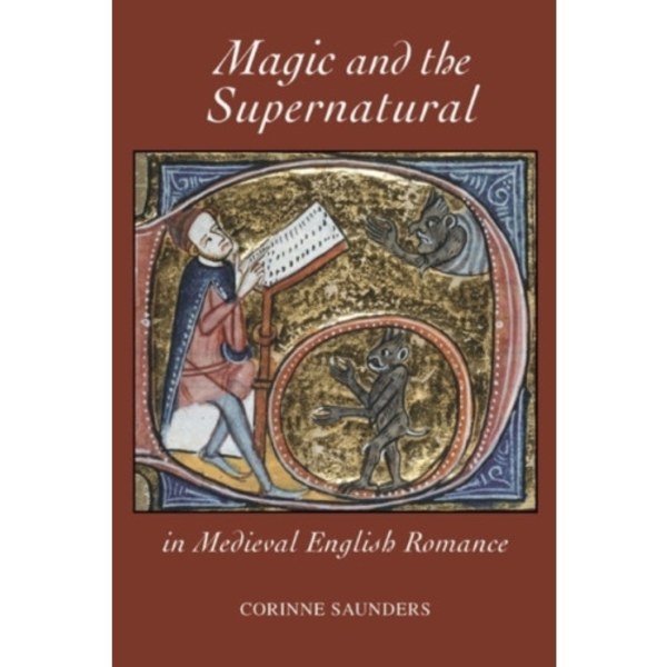 Magic and the Supernatural in Medieval English Romance (inbunden, eng)