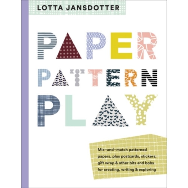 Lotta Jansdotter Paper, Pattern, Play (häftad, eng)