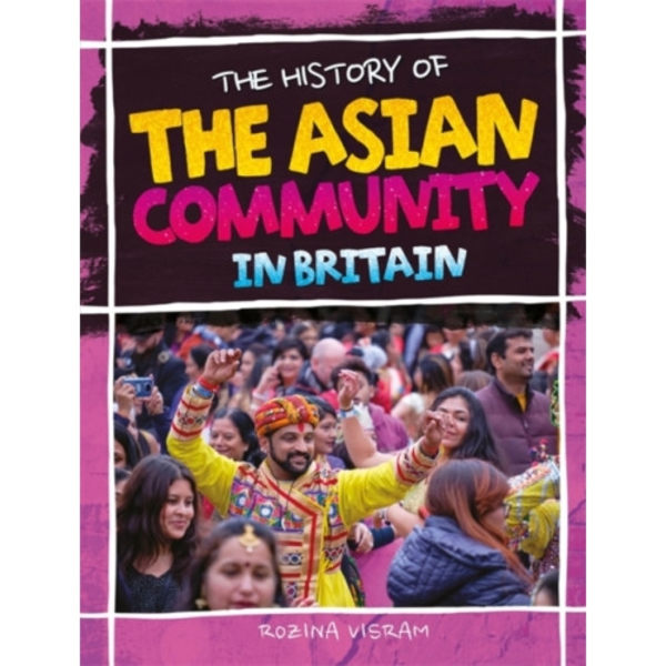 The History Of The Asian Community In Britain (häftad, eng)