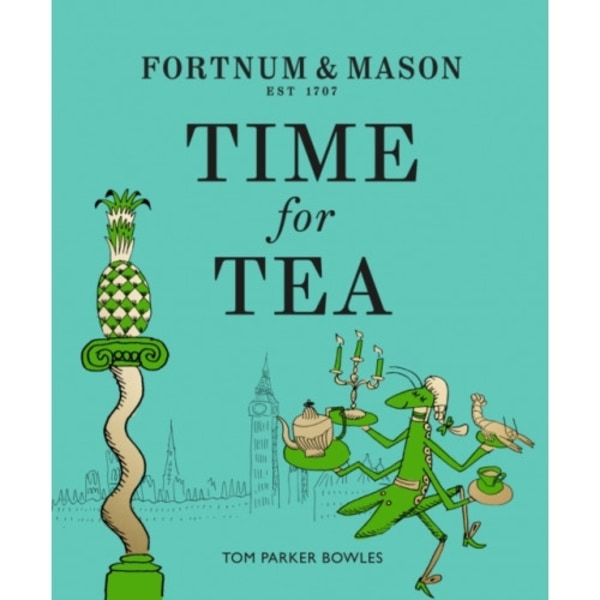 Fortnum & Mason: Time for Tea (inbunden, eng)