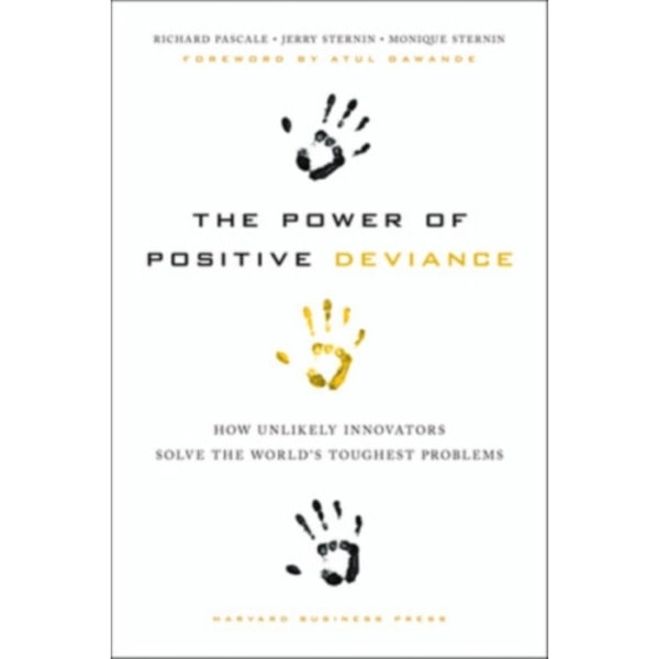 The Power of Positive Deviance (inbunden, eng)