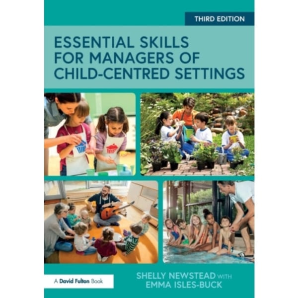 Essential Skills for Managers of Child-Centred Settings (häftad, eng)