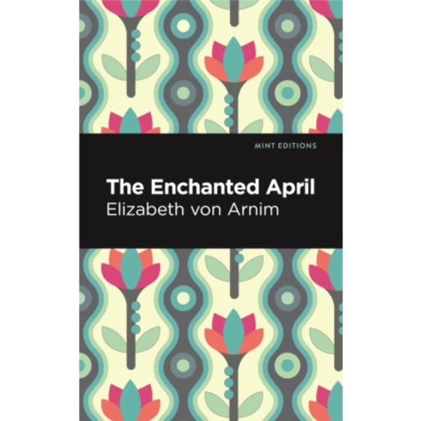 The Enchanted April (inbunden, eng)