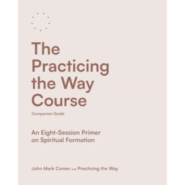 The Practicing the Way Course Companion Guide (häftad, eng)