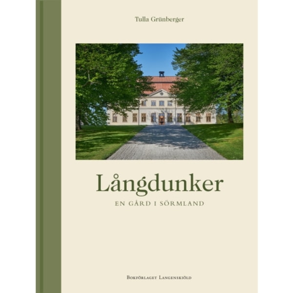 Långdunker : en gård i Sörmland (bok, halvklotband)