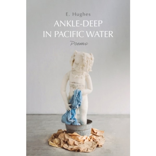 Ankle-Deep in Pacific Water (inbunden, eng)