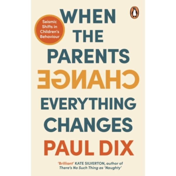 When the Parents Change, Everything Changes (häftad, eng)