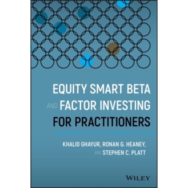 Equity Smart Beta and Factor Investing for Practitioners (inbunden, eng)