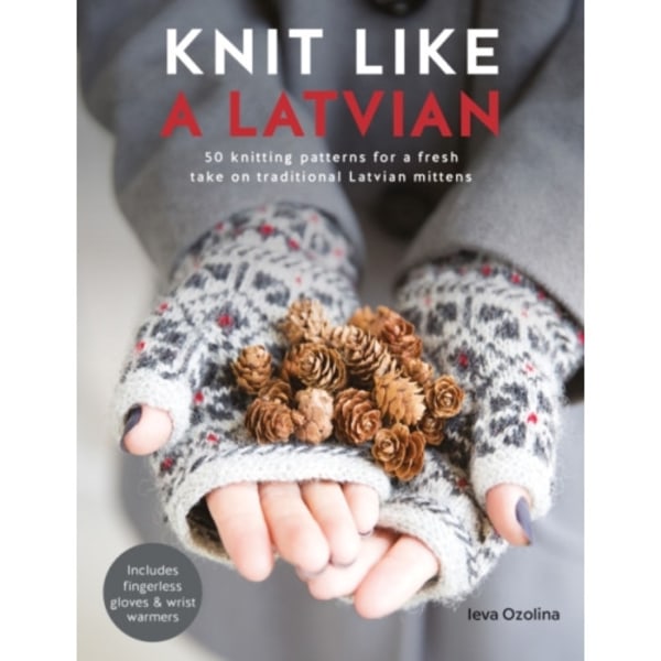 Knit Like a Latvian (häftad, eng)