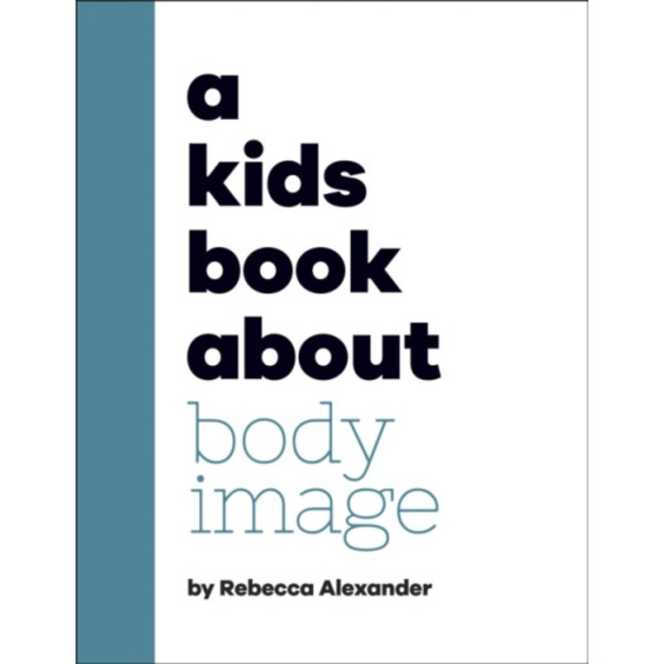 A Kids Book About Body Image (inbunden, eng)