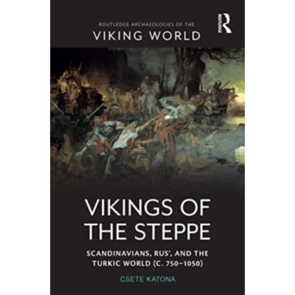 Vikings of the Steppe (häftad, eng)