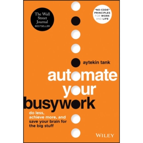 Automate Your Busywork (inbunden, eng)