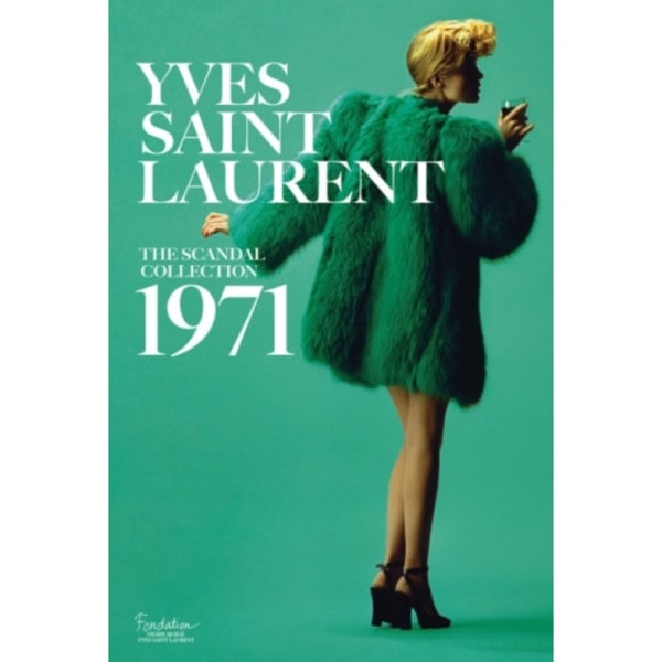 Yves Saint Laurent: The Scandal Collection, 1971 (inbunden, eng)