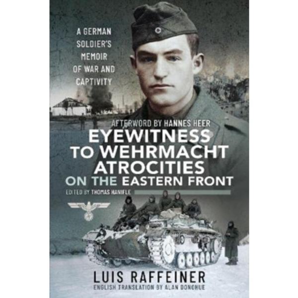 Eyewitness to Wehrmacht Atrocities on the Eastern Front (inbunden, eng)