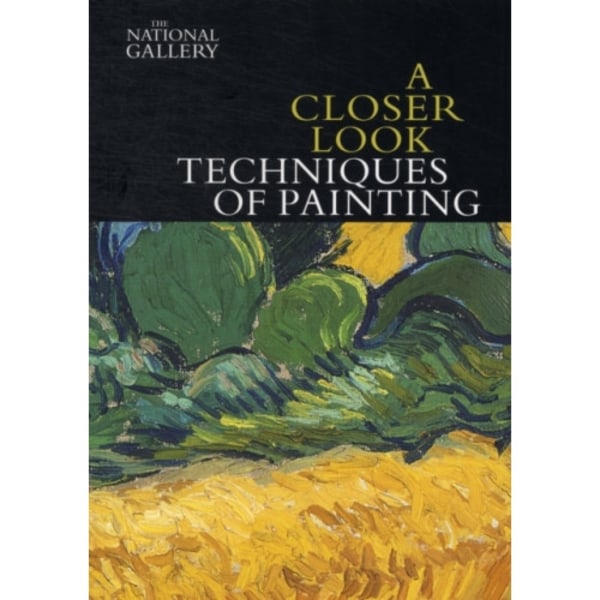 A Closer Look: Techniques of Painting (häftad, eng)