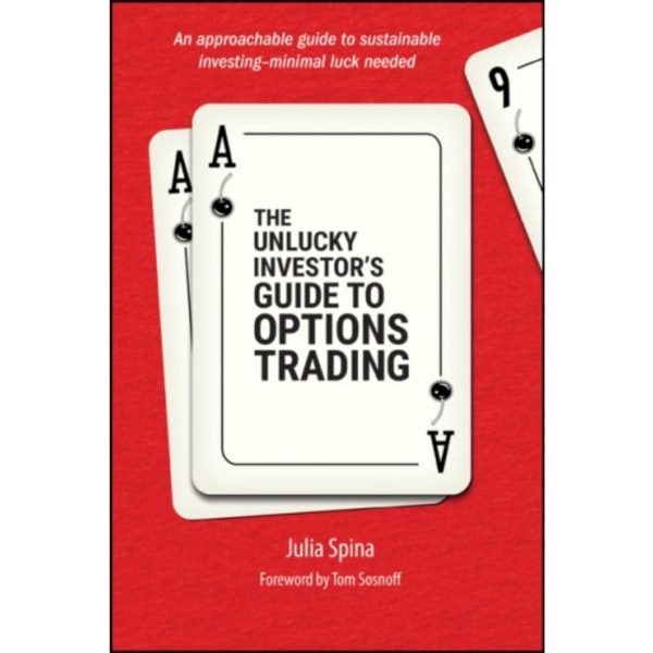 The Unlucky Investor's Guide to Options Trading (häftad, eng)
