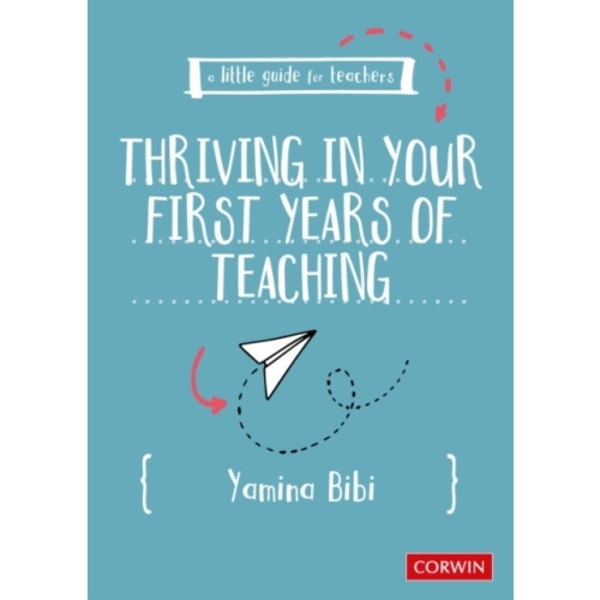 A Little Guide for Teachers: Thriving in Your First Years of Teaching (häftad, eng)