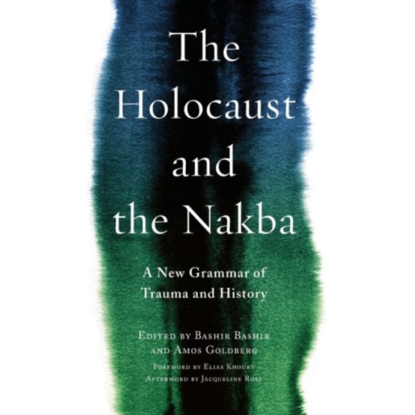 The Holocaust and the Nakba (häftad, eng)
