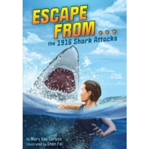 Escape from . . . the 1916 Shark Attacks (inbunden, eng)