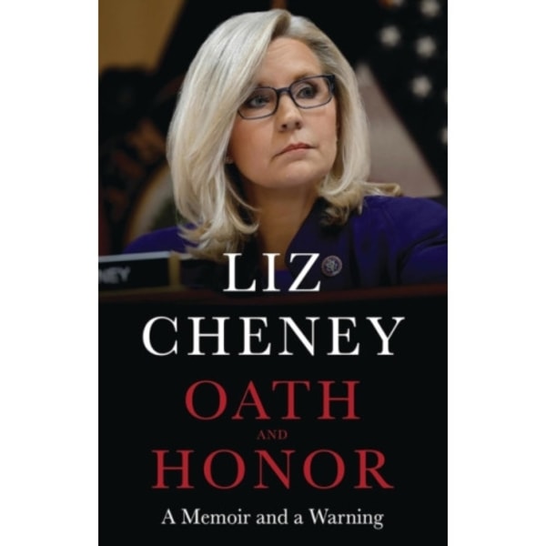 Oath and Honor: the explosive inside story from the most senior Republican to stand up to Donald Trump (häftad, eng)