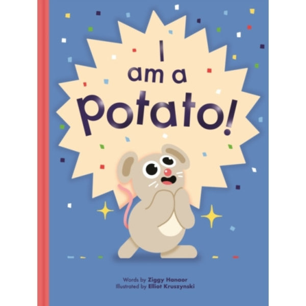 I Am a Potato! (inbunden, eng)
