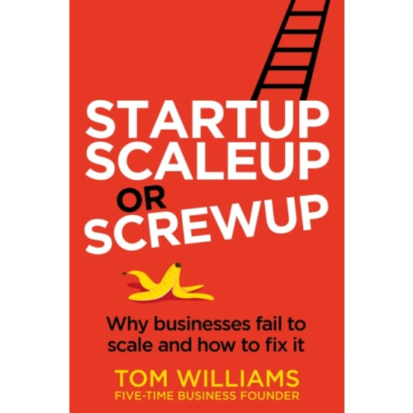 Startup, Scaleup or Screwup (häftad, eng)