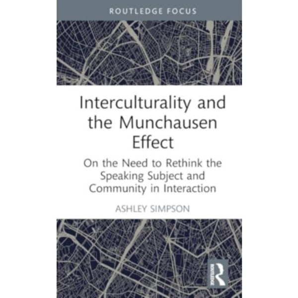 Interculturality and the Munchausen Effect (inbunden, eng)