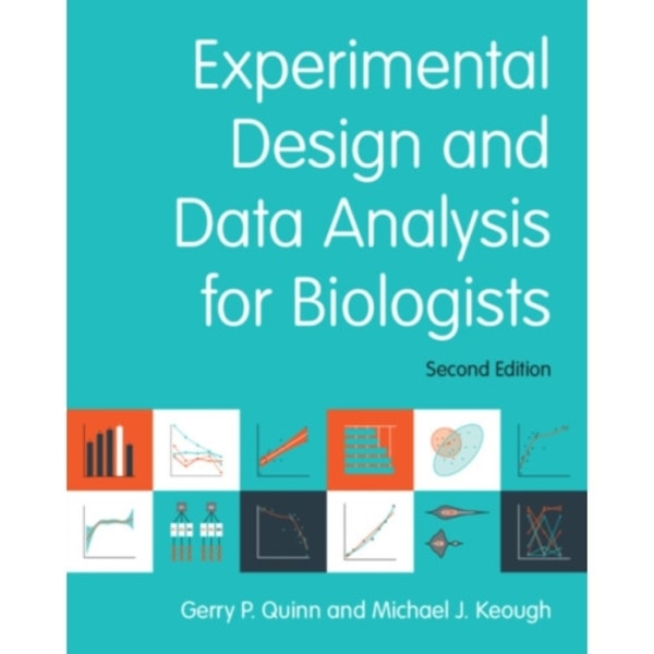 Experimental Design and Data Analysis for Biologists (häftad, eng)