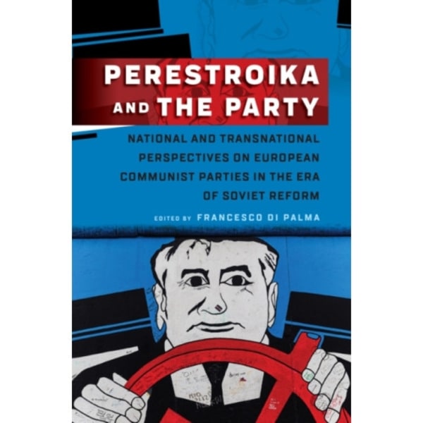 Perestroika and the Party (häftad, eng)