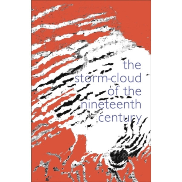 The Storm Cloud of the Nineteenth Century (häftad, eng)