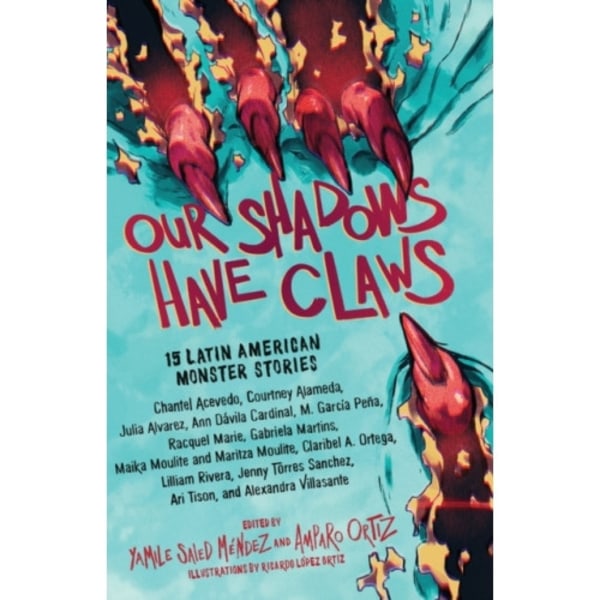 Our Shadows Have Claws (inbunden, eng)