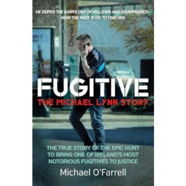 Fugitive: The Michael Lynn Story (häftad, eng)