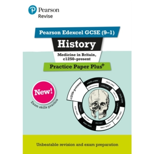 Pearson REVISE Edexcel GCSE History Medicine in Britain, c1250-present: Practice Paper Plus incl. online revision and quizzes - for 2025 and 2026 exam