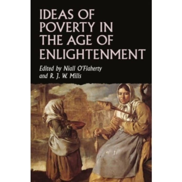 Ideas of Poverty in the Age of Enlightenment (inbunden, eng)