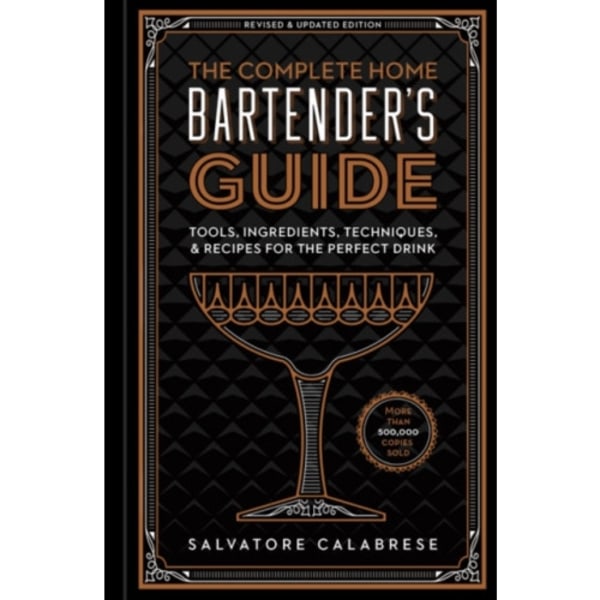 The Complete Home Bartender's Guide (inbunden, eng)