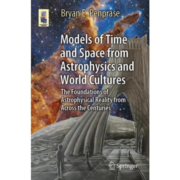 Models of Time and Space from Astrophysics and World Cultures (häftad, eng)