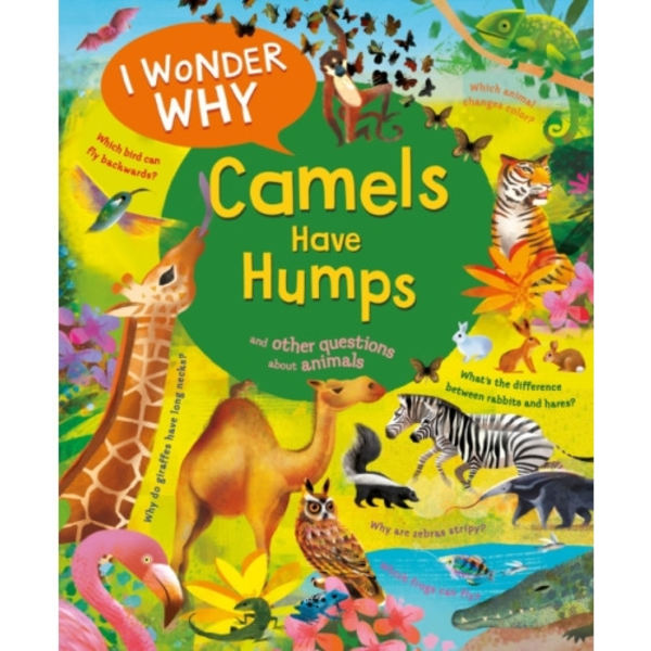 I Wonder Why Camels Have Humps (inbunden, eng)