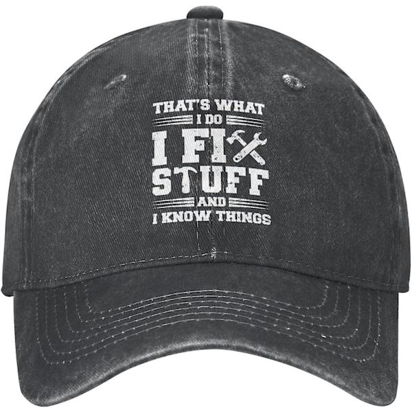 Jag Fixar Saker och Jag Kan Saker Hatt för Män Det Är Vad Jag Gör Jag Fixar Saker och Jag Kan Saker Hatt Cool Hatt för Män Rolig