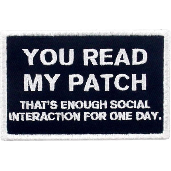 Du läser min patch som räcker till social interaktion för en dag taktisk patch - broderad moralapplikation