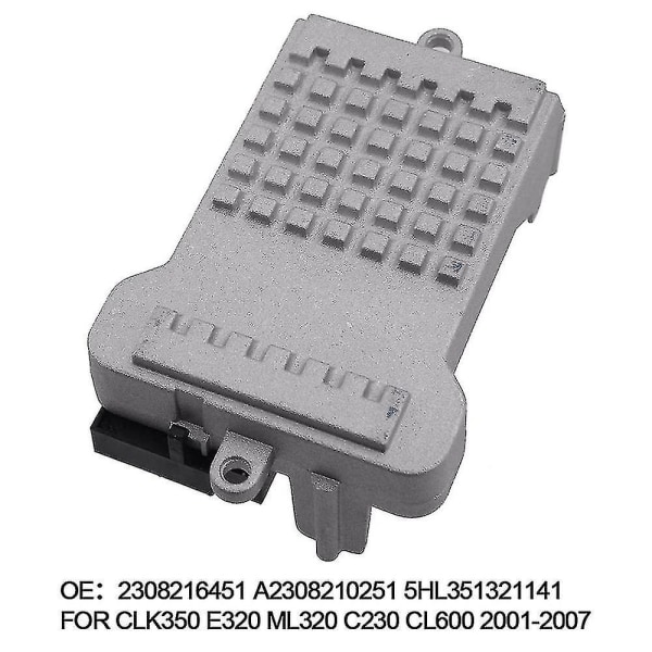 Auton lämmityslaitteen puhallinmoottorin vastus Clk350 E320 Ml320 C230 Cl600 S430 2308216451 A2308210251 5hl3513
