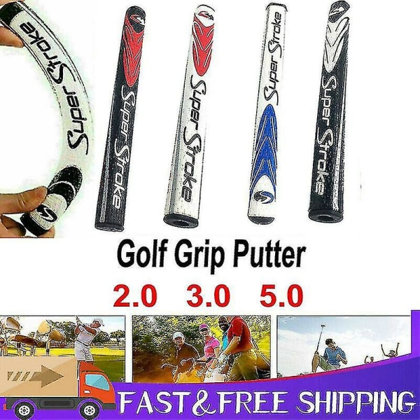 Super Stroke Putter Grip: Ny golfsportmodell, Ultra Slim, Mid Slim, Fat So 2.0 3.0 5.0, Professionellt spel, Kvalitetsbyggnad, Exakt känsla