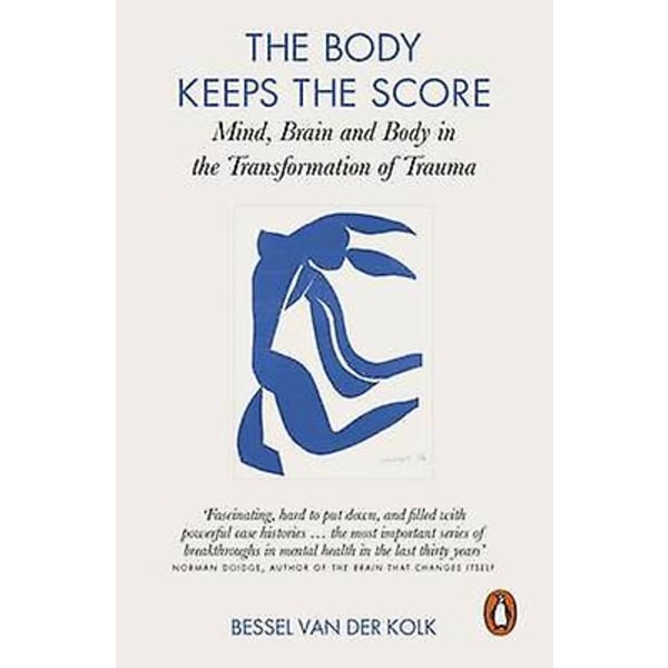 The Body Keeps the Score av Bessel van der Kolk