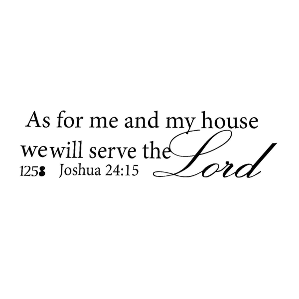 As For Me And My House Serve The Lord Väggdekal PVC-klistermärke