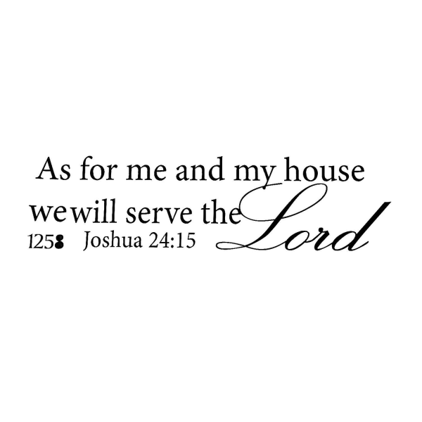 Hvad angår mig og mit hus, tjener Herren Vægskiltet Pvc-klistermærke Christian