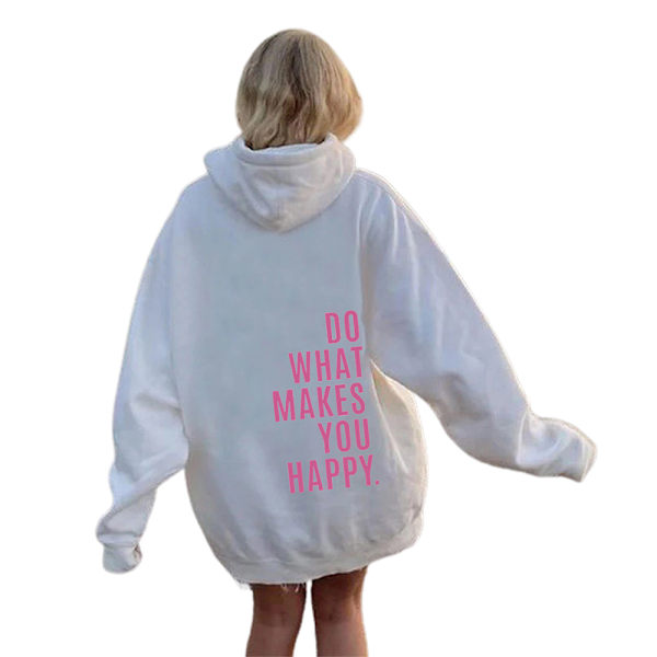 Dam Hoodie \"Do Wh s Yo Hppy\" Personlig Hoodie Lös Mode Tröja White 2XL