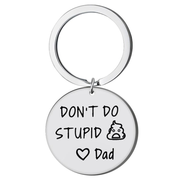 Don’t Do Stupid Love Mamma/pappa Nyckelring i rostfritt stål Son Daught silver one-size