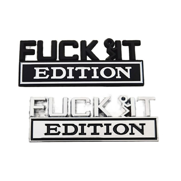 Fuck IT Edition Emblem Decal 3D Letter Fender Badge Stickers Style2